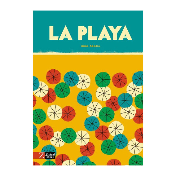 Playa, La, De Abadia, Ximo. Editorial Zahorí Books, Tapa Dura En Español, 2022