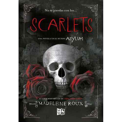 Scarlets: Una novela en el mundo Asylum, de Roux, Madeleine. Serie Asylum, vol. 15.0. Editorial Vrya, tapa blanda, edición 1.0 en español, 2015