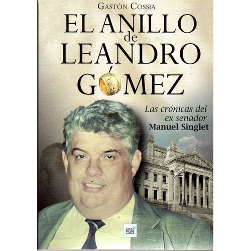 El Anillo De Leandro Gómez /, de GASTON COSSIA. Editorial De La Plaza, tapa blanda en español