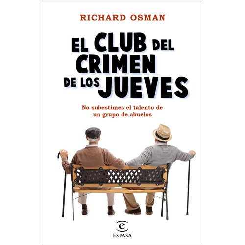 El Club del Crimen de los Jueves, de Osman, Richard. Serie Espasa Narrativa Editorial Espasa México, tapa blanda en español, 2021