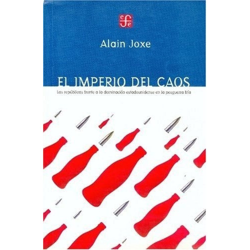 Imperio Del Caos, El, De Alain Joxe. Editorial Fondo De Cultura En Español