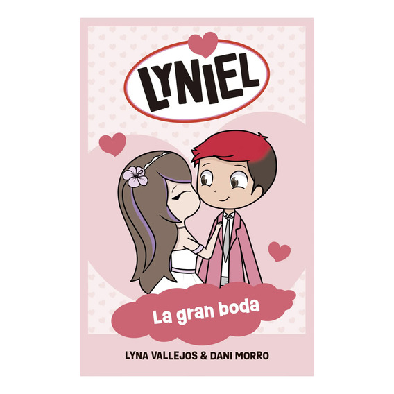 Libro: Lyniel 1 - La Gran Boda / Lyna Vallejos & Dani Morro