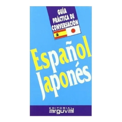Guia Practica De Conversacion Español Japonés