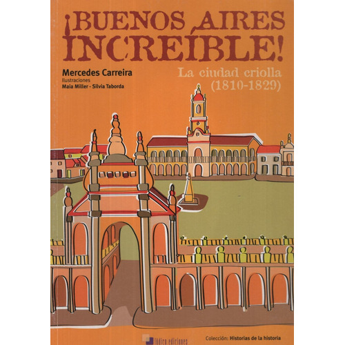 Buenos Aires Increible - La Ciudad Criolla