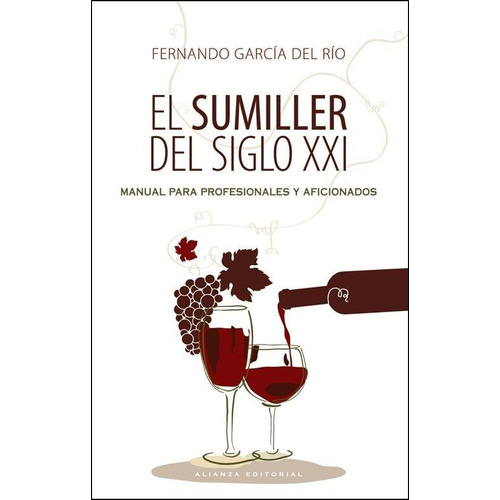 El Sumiller Del Siglo Xxi - Fernando Garcia Del Rio