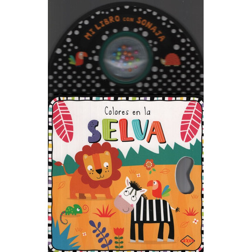 Colores En La Selva - Mi Libro Sonaja Con Sonido - Incluye Sonajero, De Brooks, Susie. Editorial Lexus, Tapa Dura En Español