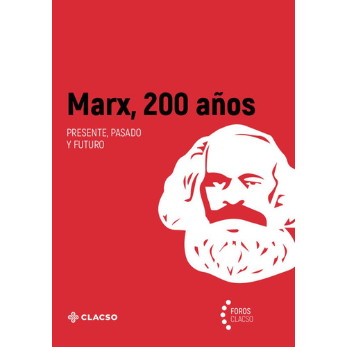 Marx, 200 Años, De Enrique De La Garza Toledo Y Otros