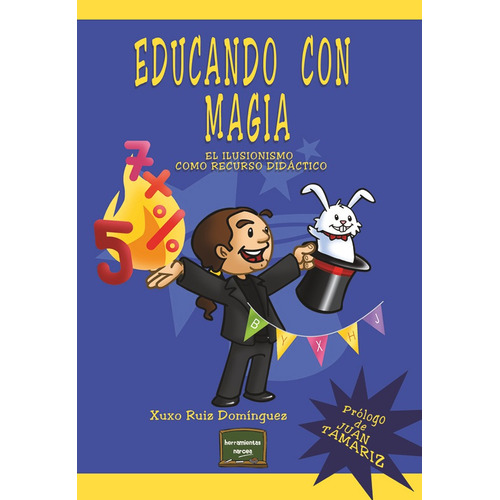 Educando Con Magia, De Xuxo Ruiz Domínguez