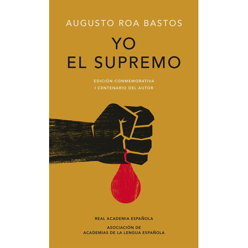Yo el supremo, de Roa Bastos, Augusto. Serie Ah imp Editorial Alfaguara, tapa dura en español, 2018