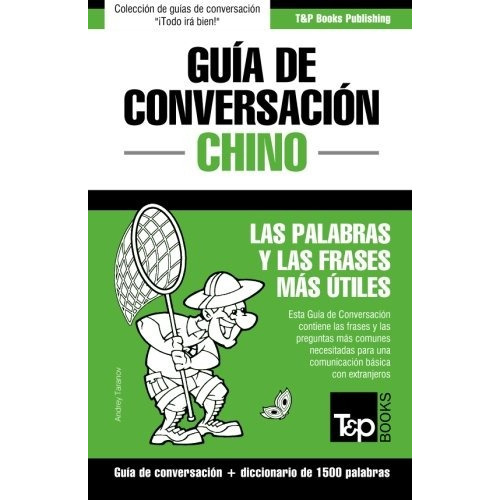 Guia De Conversacion Español-chino Y Diccionario Conciso D, De Andrey Taranov. Editorial T P Books, Tapa Blanda En Español, 0000