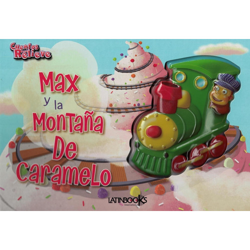 Max Y La Montaña De Caramelo - Cuentos Con Relieve - Latinbo