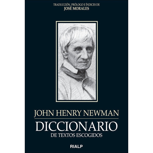 Diccionario De Textos Escogidos. John Henry Newman, De Morales Marín, José. Editorial Ediciones Rialp, S.a., Tapa Blanda En Español