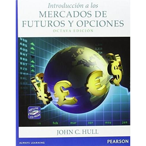 Introduccion A Los Mercados De Futuros Y Opciones 8 Ed  Hull