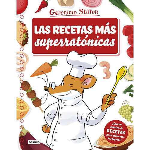 Las Recetas Mas Superratonicas, De Geronimo Stilton, Geronimo Stilton. Editorial Destino En Español