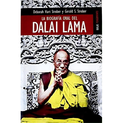 La Biografia Oral Del Dalai Lama, De Strober Strober. Editorial Kailas, Tapa Blanda, Edición 1 En Español