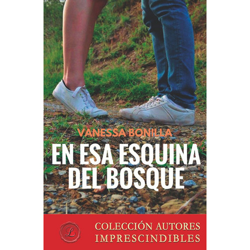 En Esa Esquina Del Bosque, De Vanessa Bonilla. Editorial Lacre, Tapa Blanda, Edición 1 En Español, 2017