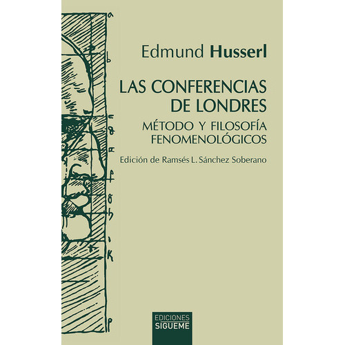 CONFERENCIAS DE LONDRES, LAS, de Husserl, Edmund. Editorial Ediciones Sígueme, tapa blanda en español, 2022