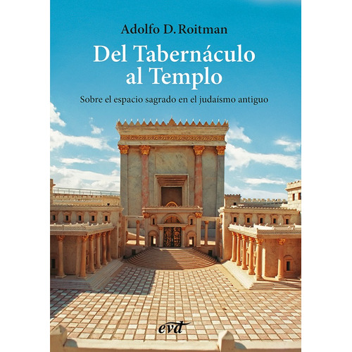 Del Tabernáculo Al Templo, De Adolfo D. Roitman