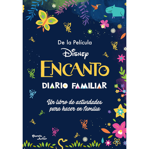 Encanto. Diario familiar, de Disney. Serie Disney Editorial Planeta Infantil México, tapa blanda en español, 2022