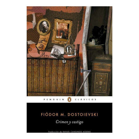 Crimen y castigo, de Fiodor M. Dostoievski. Editorial Penguin Clásicos, tapa blanda en español, 2015