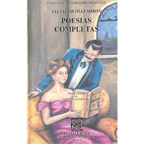 Poesías Completas, De Salvador Díaz Mirón. Editorial Porrúa México En Español