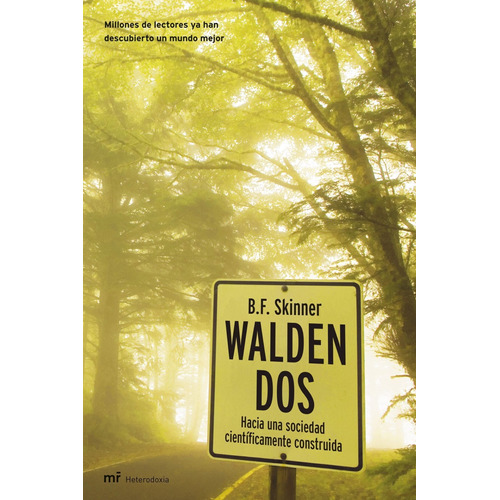 Walden Dos: Hacia una sociedad científicamente construida, de Skinner, Burrhus F.. Serie MR Narrativa Editorial Martínez Roca México, tapa blanda en español, 2013