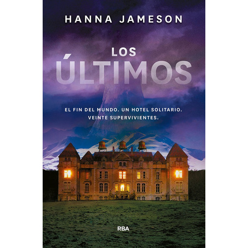 Libro Los Últimos - Hanna Jameson - Rba