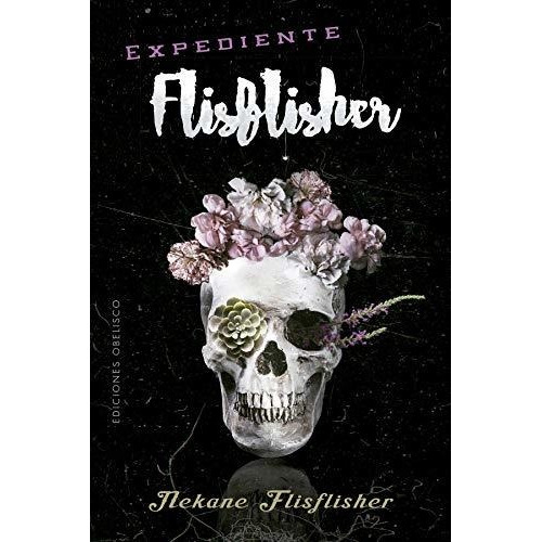 Libro Expediente Flisflisher - Neane Flisflisher