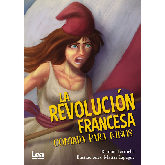 Revolucion Francesa Contada Para Niños*.. - Ramón D. Tarruel