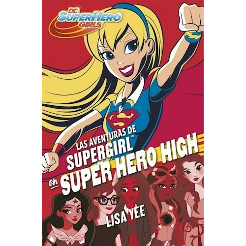 Libro Aventuras De Supergirl En Super Hero High De Lisa Yee