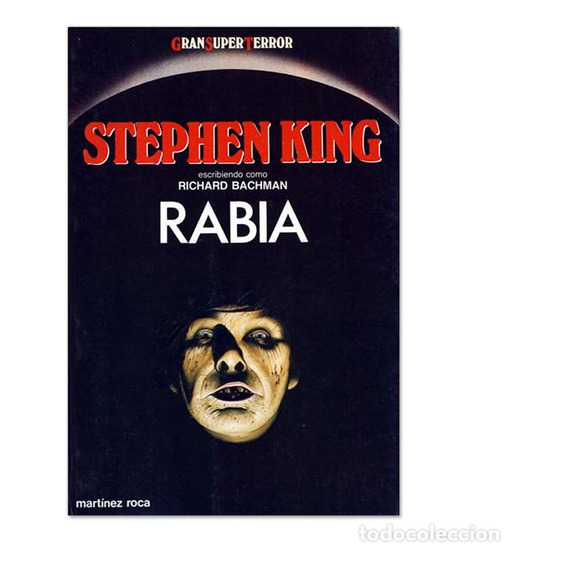 Rabia. Stephen King. Ediciones Martínez Roca