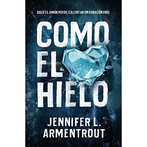 Como El Hielo - Jennifer Armentrout - Books4pocket - Libro