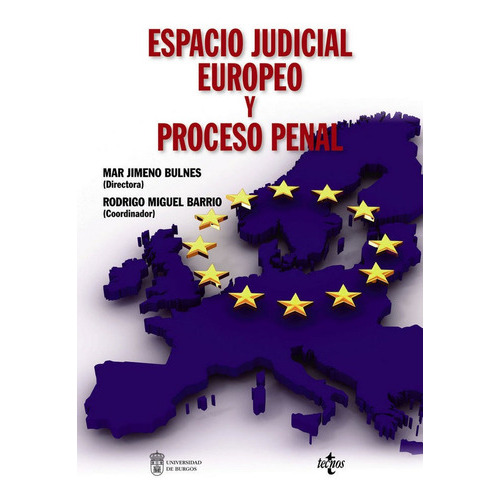 Espacio Judicial Europeo Y Proceso Penal, De Jimeno Bulnes, Mar. Editorial Tecnos, Tapa Blanda En Español
