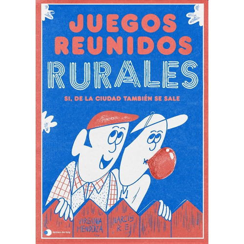 Juegos Reunidos Rurales, De Virginia Mendoza. Editorial Temas De Hoy En Español