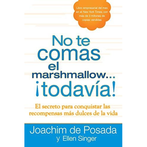 Libro : No Te Comas El Marshmallow...todavia El Secreto Par