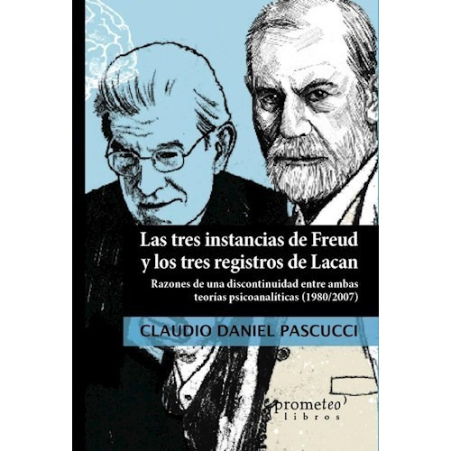 Tres Instancias De Freud Y Los Tres Registros De Lacan, Los 