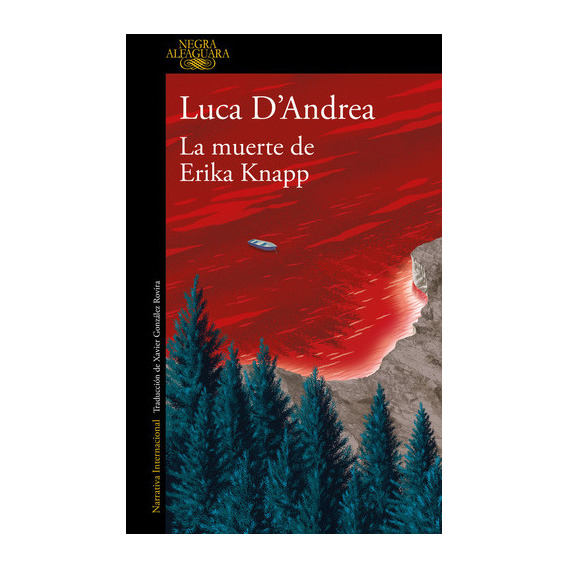 La Muerte De Erika Knapp, De D'andrea, Luca. Editorial Alfaguara, Tapa Blanda En Español