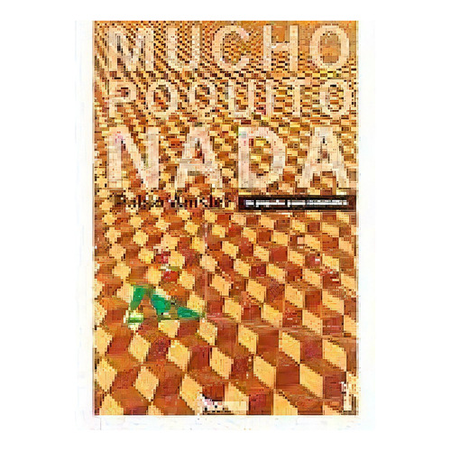 Mucho Poquito Nada, De Amster, Pablo. Editorial Norma (carvajal)