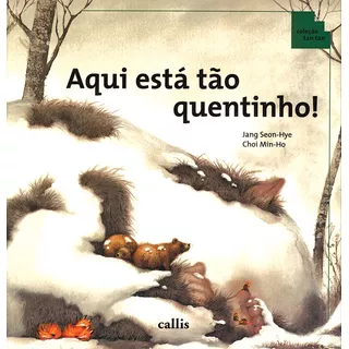 Aqui Está Tão Quentinho, De Jang, Seon Hye. Série Tan Tan Callis Editora Ltda., Capa Mole Em Português, 2010