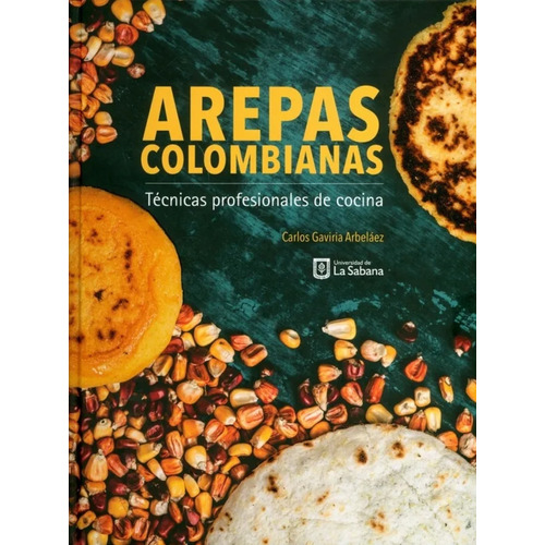 Arepas Colombianas / Técnicas Profesionales De Cocina 
