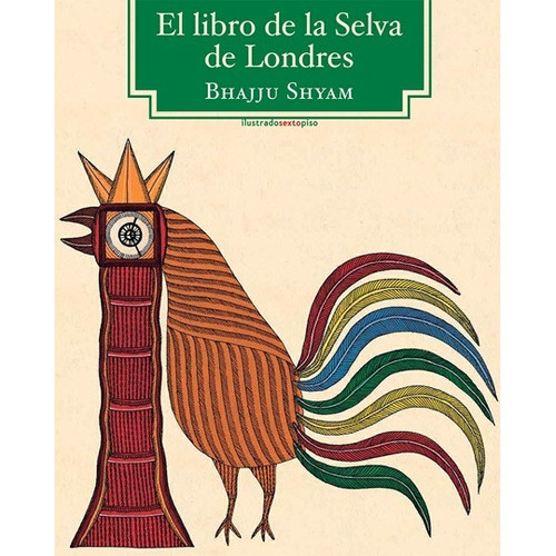 Libro De La Selva De Londres, El, De Bhajju Shyam. Editorial Sexto Piso, Tapa Blanda En Español