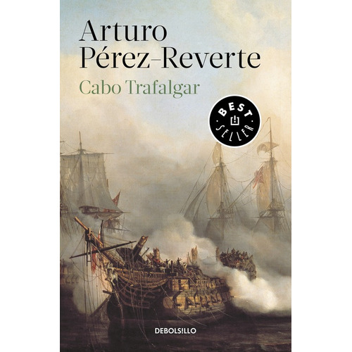 Cabo Trafalgar, de Pérez-Reverte, Arturo. Serie Bestseller Editorial Debolsillo, tapa blanda en español, 2017