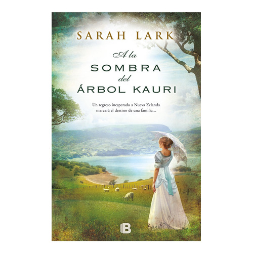 A La Sombra Del Arbol Kauri - Trilogia Del Arbol Kauri 2