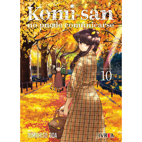 KOMI-SAN NO PUEDE COMUNICARSE 10, de TOMOHITO ODA. Serie Komi-San No Puede Comunicarse Editorial Ivrea, tapa blanda en español, 2023