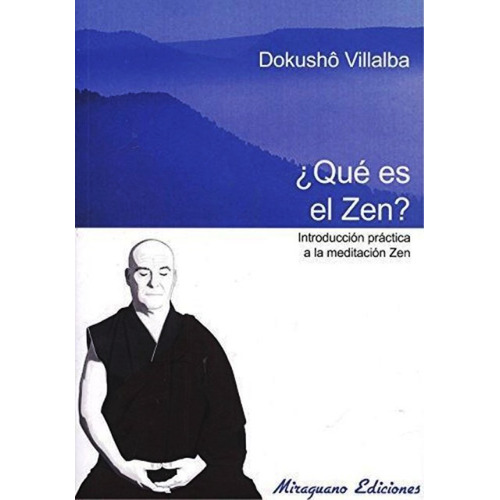 Que Es El Zen - Dokusho Villalba - Libro - Budismo