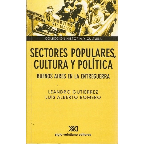 Sectores Populares, Cultura Y Politica - Luis Alberto Romero