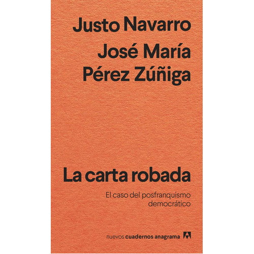 La Carta Robada, De Navarro, Justo., Vol. Volumen Unico. Editorial Anagrama, Tapa Blanda, Edición 1 En Español