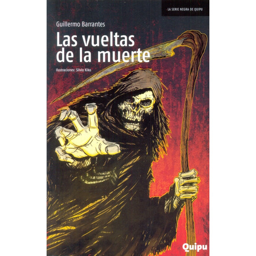Las Vueltas De La Muerte, De Barrantes, Guillermo. Editorial Quipu, Tapa Blanda En Español, 2015