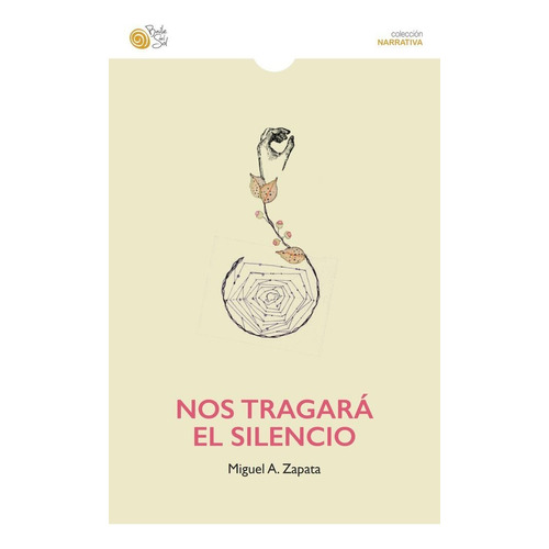 Nos Tragarãâ El Silencio, De Zapata, Miguel Ángel. Editorial Baile Del Sol Editorial, Tapa Blanda En Español