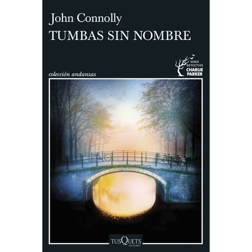 Libro Tumbas Sin Nombre - John Connolly - Tusquets